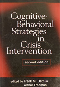 Cognitive-Behavioral Strategies in Crisis Intervention Edited by Frank M. Dattilio & Arthur Freeman